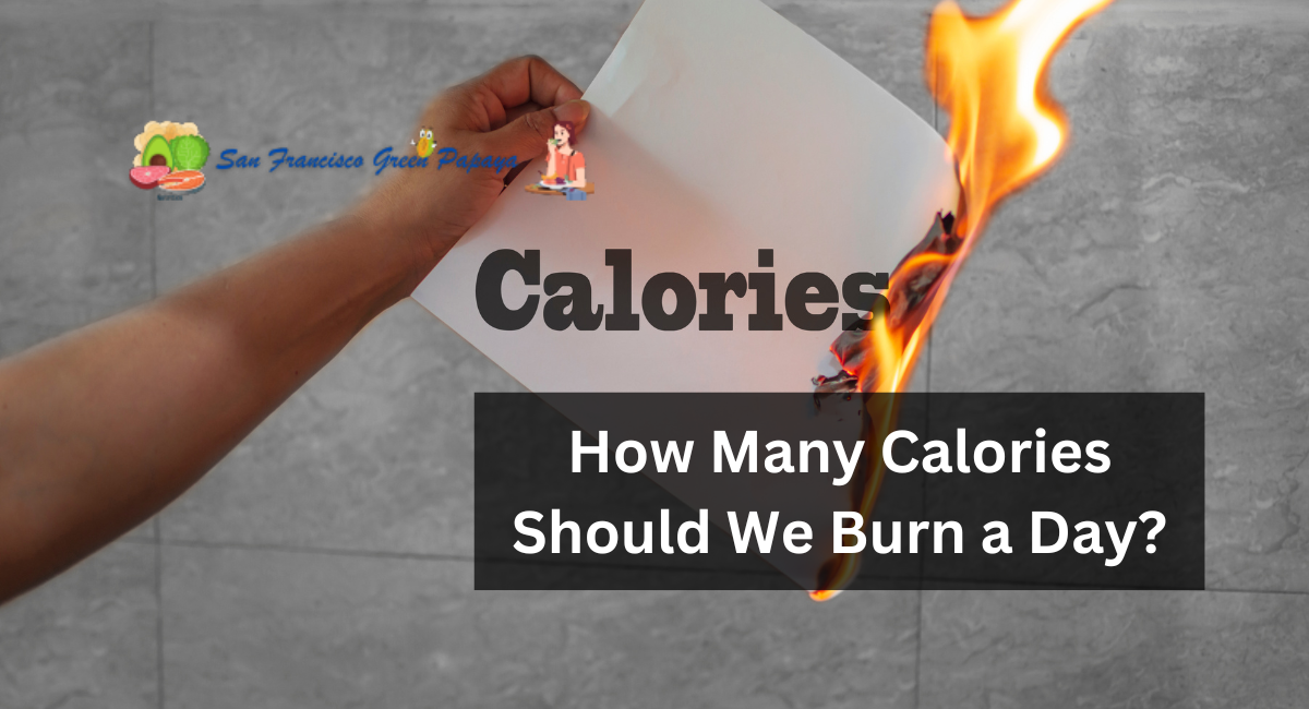 How Many Calories Should We Burn a Day?